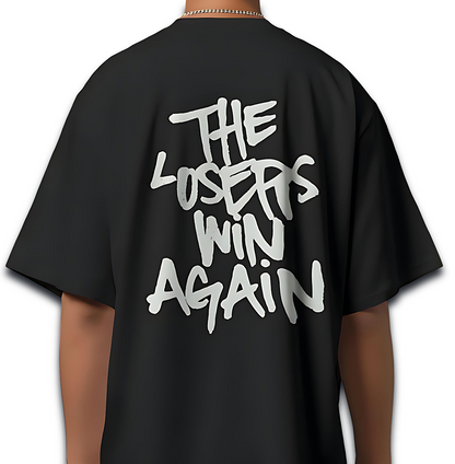 LOSERS ALWAYS WIN - OVERSIZE BLACK